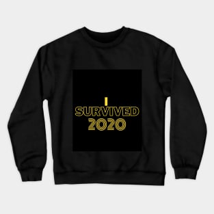 I SURVIVED 2020 Crewneck Sweatshirt